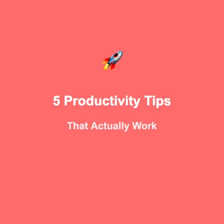 5 Productivity Tips That Actually Work 🚀